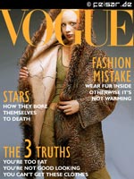 VOGUE
Fashion Mistake
Wear fur inside otherwise it's not warming
Stars
How they bore themselves to death
The 3 Truths
You're too fat
You're not good looking
You can't get these clothes