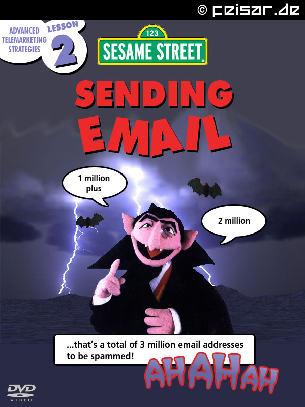 ADVANCED TELEMARKETING STRATEGIES LESSON 2
123 SESAME STREET
SENDING EMAIL
1 million plus
2 mullion
...that's a total of 3 million email addresses to be spammed!
AHAHAH